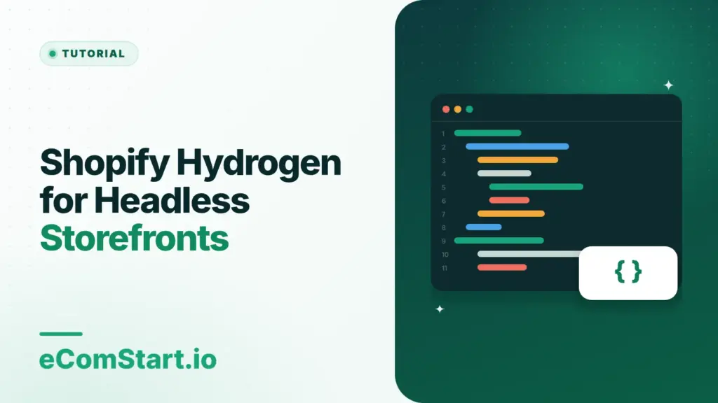 Shopify Hydrogen for Headless Storefronts. Cover image showing a code editor window.