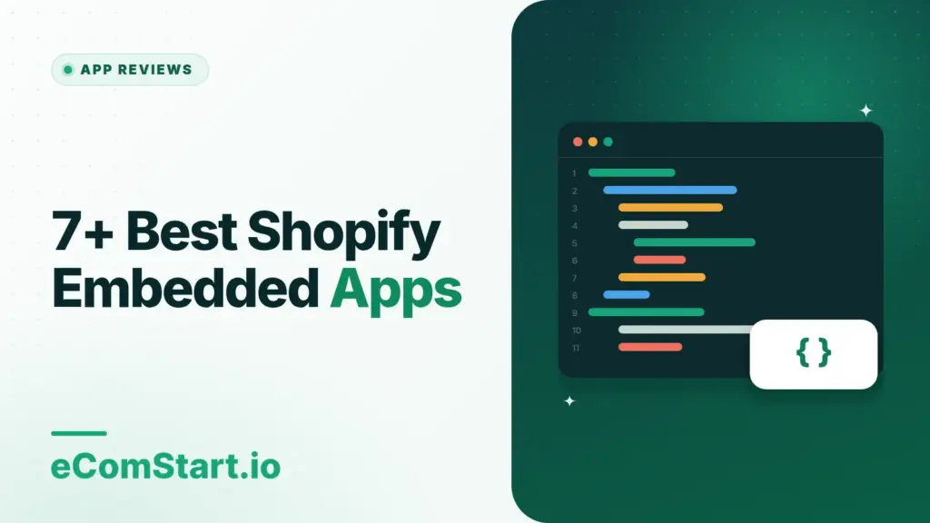 7+ Best Shopify Embedded Apps. Cover image showing a code editor window.