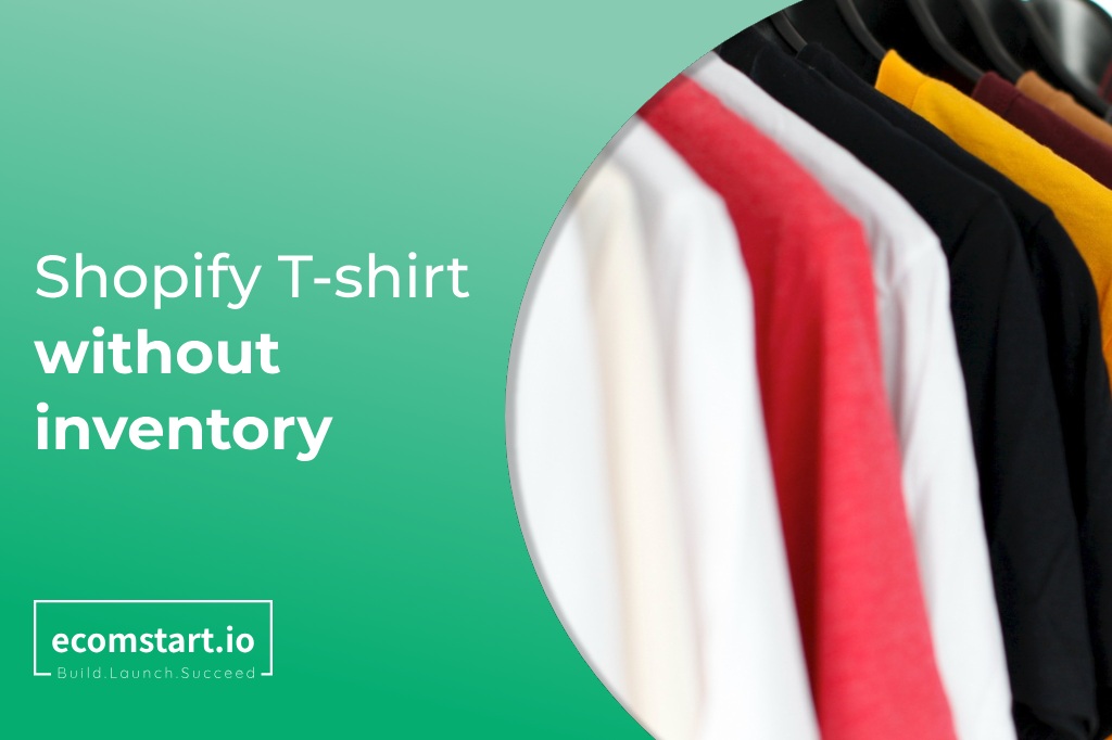 start-a-Shopify-T-shirt-store-without-inventory
