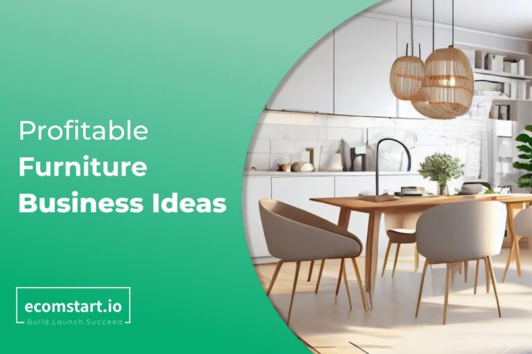 Top 30+ Profitable Furniture Business Ideas [2024]