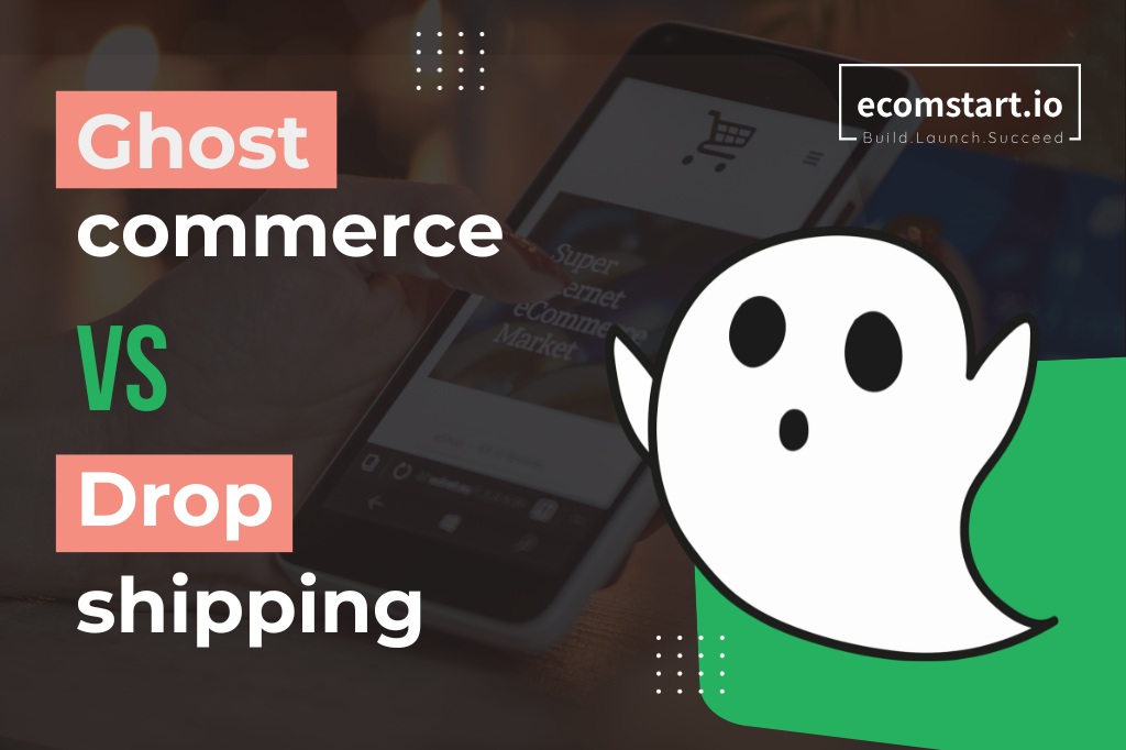 ghost-commerce-vs-dropshipping