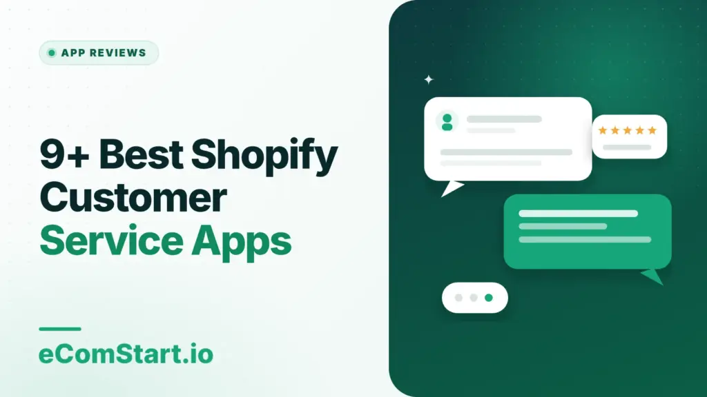 9+ Best Shopify Customer Service Apps. Cover image showing chat bubbles with a star rating.