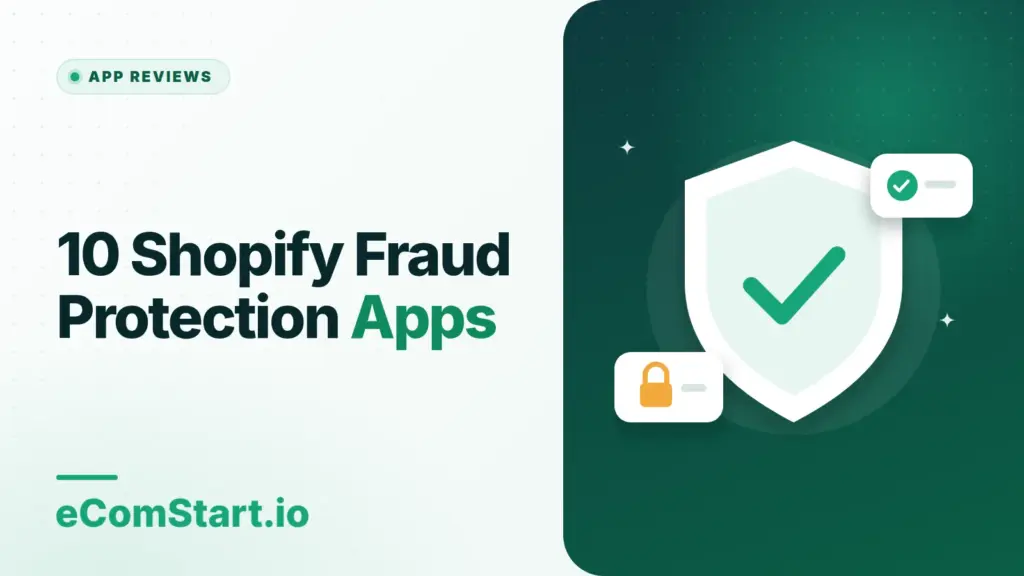 10 Shopify Fraud Protection Apps. Cover image showing a shield with a check mark.