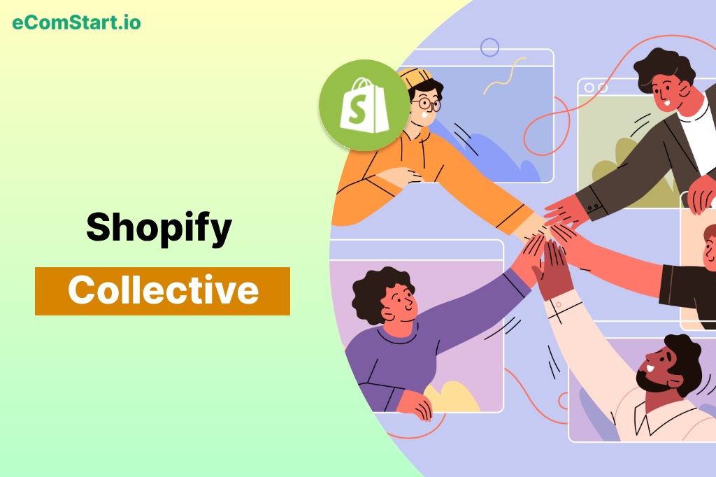 Shopify Collective: Your 101 Guide For a Head Start