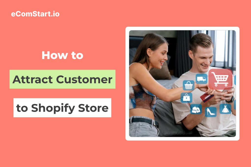how-to-attract-customers-to-shopify-store
