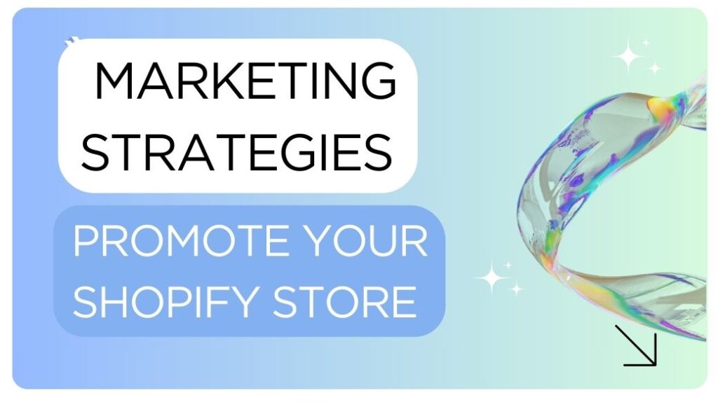 how to promote your shopify store